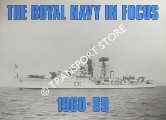 Book cover of The Royal Navy in Focus 1960-69 by CRITCHLEY, Mike (ed.)
